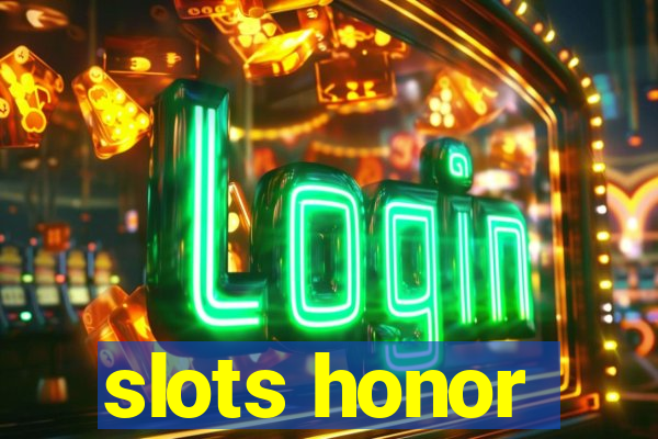 slots honor